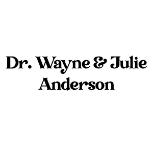 Dr. Wayne & Julie Anderson